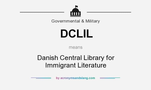 What does DCLIL mean? It stands for Danish Central Library for Immigrant Literature
