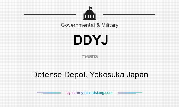 What does DDYJ mean? It stands for Defense Depot, Yokosuka Japan