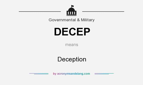 What does DECEP mean? It stands for Deception