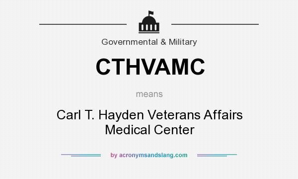 What does CTHVAMC mean? It stands for Carl T. Hayden Veterans Affairs Medical Center