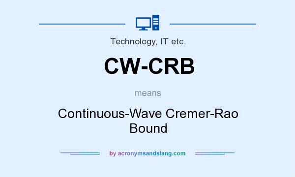 What does CW-CRB mean? It stands for Continuous-Wave Cremer-Rao Bound