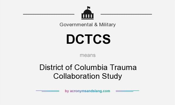 What does DCTCS mean? It stands for District of Columbia Trauma Collaboration Study