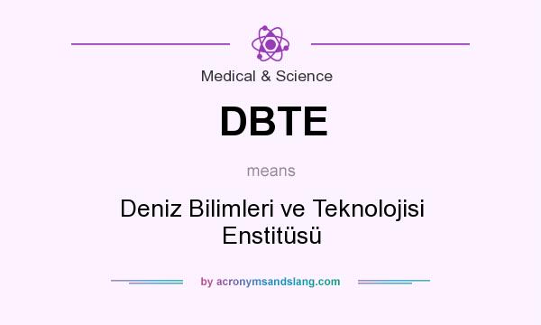 What does DBTE mean? It stands for Deniz Bilimleri ve Teknolojisi Enstitüsü