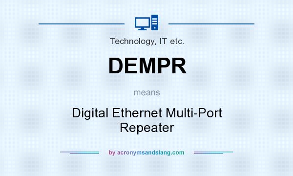 What does DEMPR mean? It stands for Digital Ethernet Multi-Port Repeater