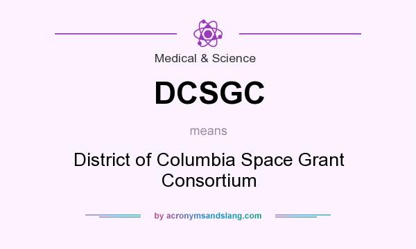 What does DCSGC mean? It stands for District of Columbia Space Grant Consortium