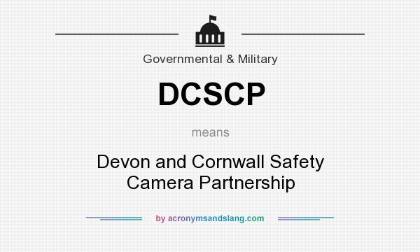 What does DCSCP mean? It stands for Devon and Cornwall Safety Camera Partnership