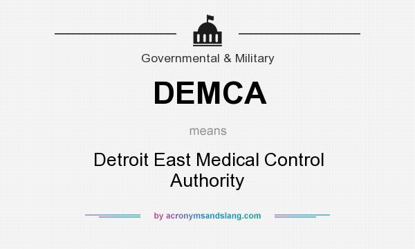 What does DEMCA mean? It stands for Detroit East Medical Control Authority