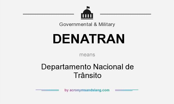 What does DENATRAN mean? It stands for Departamento Nacional de Trânsito