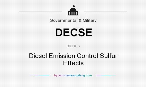 What does DECSE mean? It stands for Diesel Emission Control Sulfur Effects