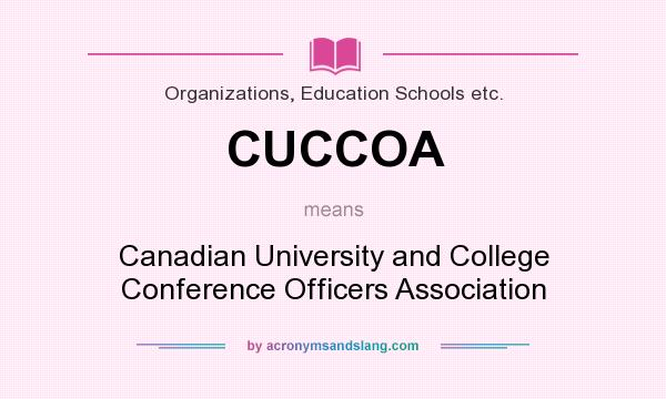 What does CUCCOA mean? It stands for Canadian University and College Conference Officers Association