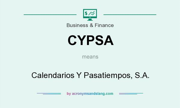 What does CYPSA mean? It stands for Calendarios Y Pasatiempos, S.A.
