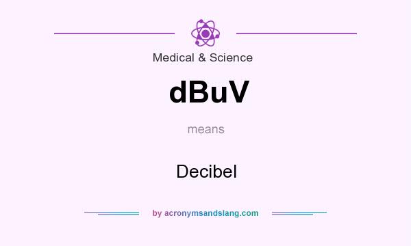 What does dBuV mean? It stands for Decibel