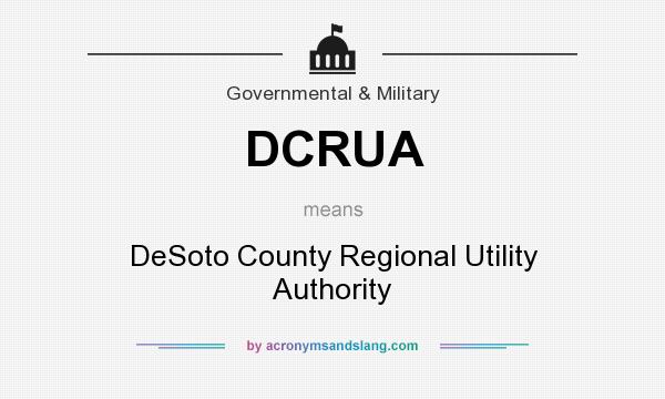 What does DCRUA mean? It stands for DeSoto County Regional Utility Authority