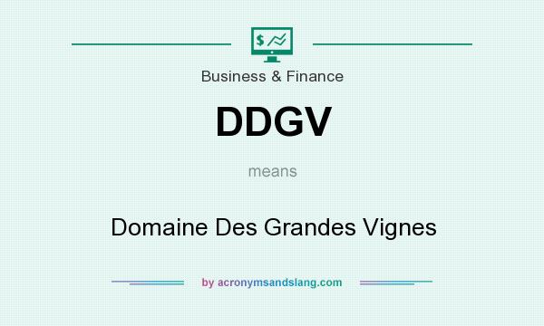 What does DDGV mean? It stands for Domaine Des Grandes Vignes