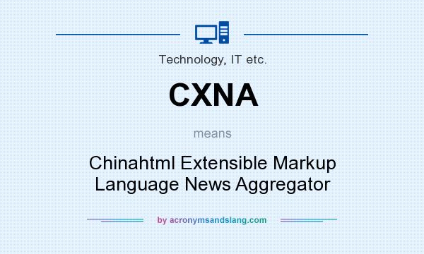 What does CXNA mean? It stands for Chinahtml Extensible Markup Language News Aggregator