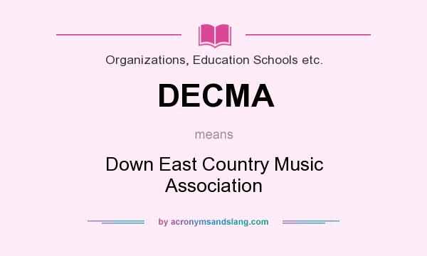 What does DECMA mean? It stands for Down East Country Music Association