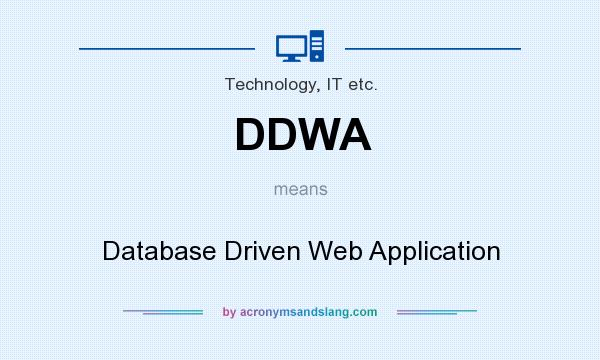 What does DDWA mean? It stands for Database Driven Web Application