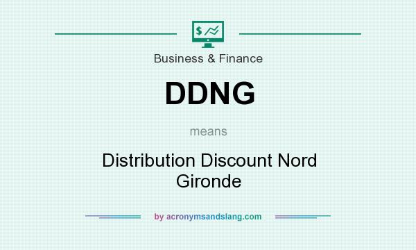 What does DDNG mean? It stands for Distribution Discount Nord Gironde