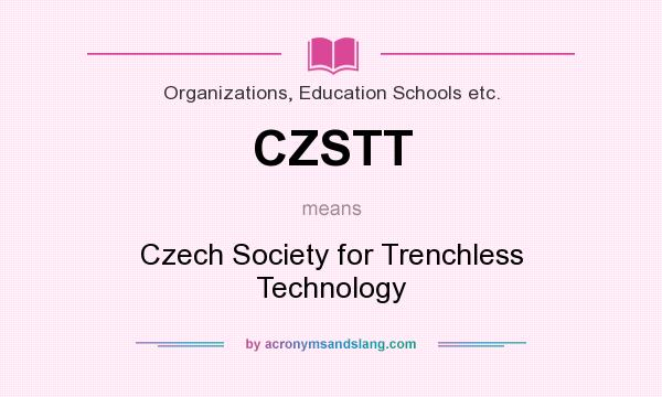 What does CZSTT mean? It stands for Czech Society for Trenchless Technology