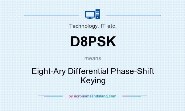 What does D8PSK mean? It stands for Eight-Ary Differential Phase-Shift Keying