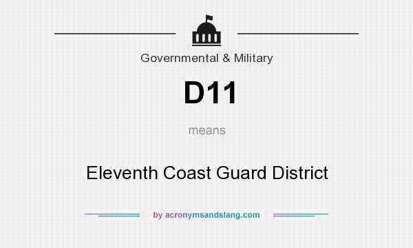 What does D11 mean? It stands for Eleventh Coast Guard District
