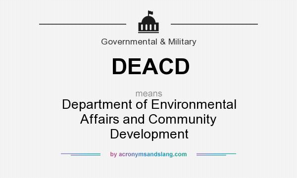 What does DEACD mean? It stands for Department of Environmental Affairs and Community Development
