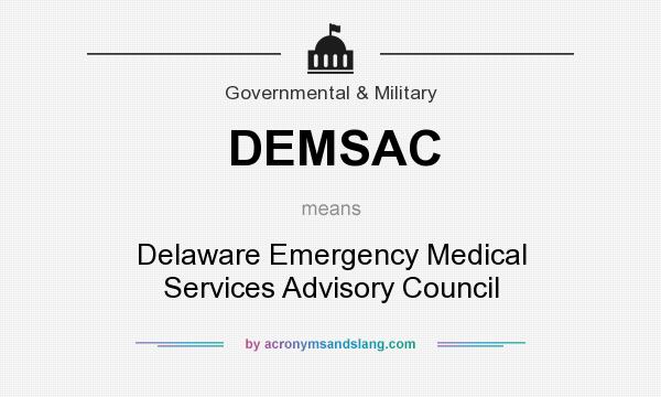 What does DEMSAC mean? It stands for Delaware Emergency Medical Services Advisory Council