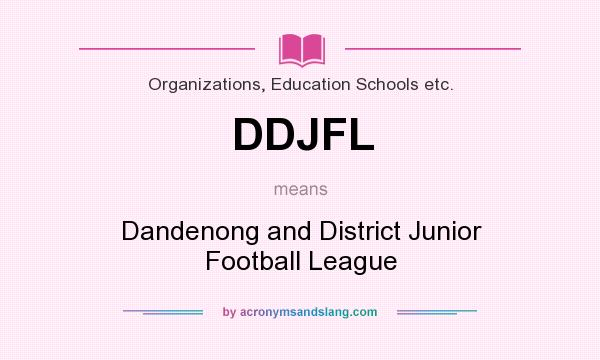What does DDJFL mean? It stands for Dandenong and District Junior Football League