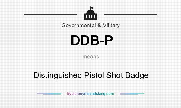 What does DDB-P mean? It stands for Distinguished Pistol Shot Badge