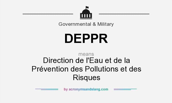 What does DEPPR mean? It stands for Direction de l`Eau et de la Prévention des Pollutions et des Risques
