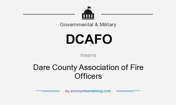 What does DCAFO mean? It stands for Dare County Association of Fire Officers