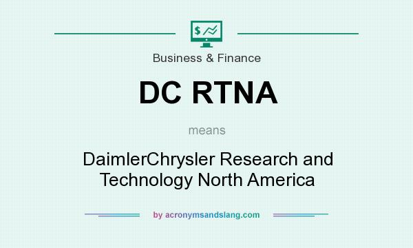 What does DC RTNA mean? It stands for DaimlerChrysler Research and Technology North America