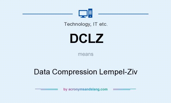 What does DCLZ mean? It stands for Data Compression Lempel-Ziv