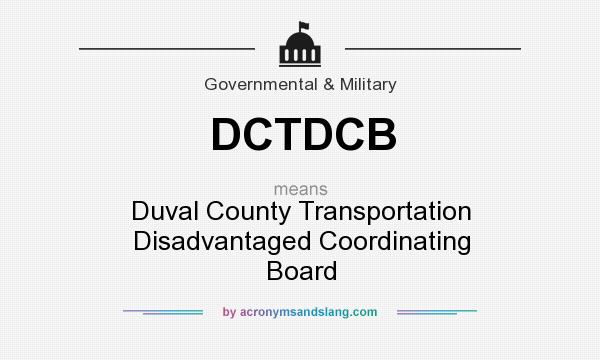 What does DCTDCB mean? It stands for Duval County Transportation Disadvantaged Coordinating Board