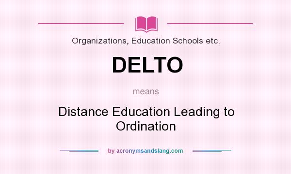 What does DELTO mean? It stands for Distance Education Leading to Ordination