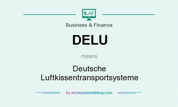 What does DELU mean? It stands for Deutsche Luftkissentransportsysteme