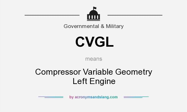 What does CVGL mean? It stands for Compressor Variable Geometry Left Engine