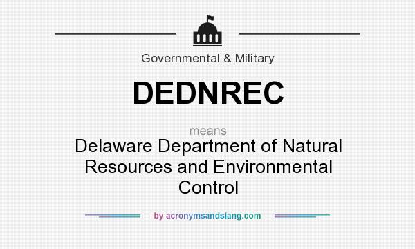 What does DEDNREC mean? It stands for Delaware Department of Natural Resources and Environmental Control