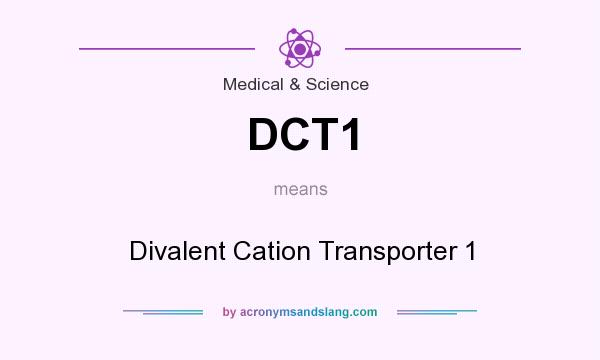 What does DCT1 mean? It stands for Divalent Cation Transporter 1