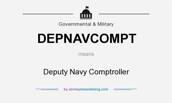 What does DEPNAVCOMPT mean? It stands for Deputy Navy Comptroller
