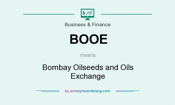 What does BOOE mean? It stands for Bombay Oilseeds and Oils Exchange
