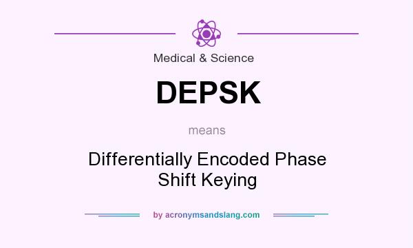 What does DEPSK mean? It stands for Differentially Encoded Phase Shift Keying