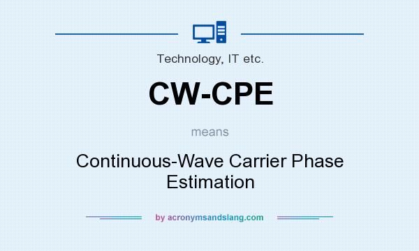 What does CW-CPE mean? It stands for Continuous-Wave Carrier Phase Estimation