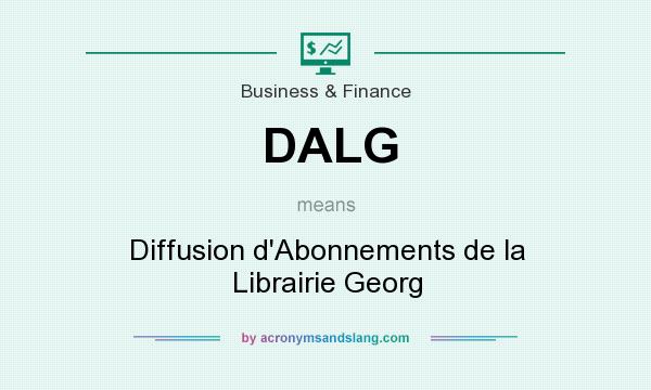 What does DALG mean? It stands for Diffusion d`Abonnements de la Librairie Georg