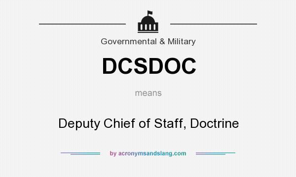 What does DCSDOC mean? It stands for Deputy Chief of Staff, Doctrine