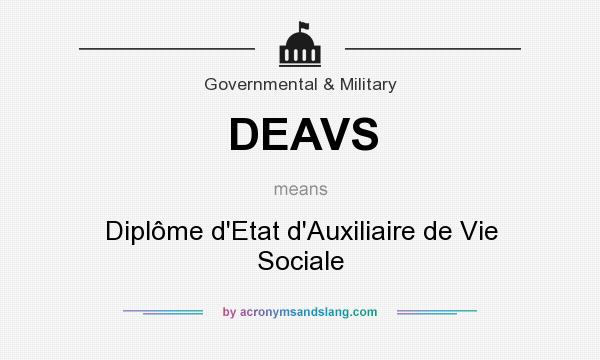 What does DEAVS mean? It stands for Diplôme d`Etat d`Auxiliaire de Vie Sociale