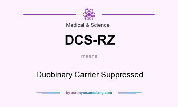 What does DCS-RZ mean? It stands for Duobinary Carrier Suppressed