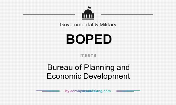 What does BOPED mean? It stands for Bureau of Planning and Economic Development