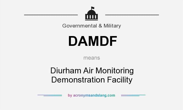 What does DAMDF mean? It stands for Diurham Air Monitoring Demonstration Facility