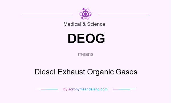 What does DEOG mean? It stands for Diesel Exhaust Organic Gases